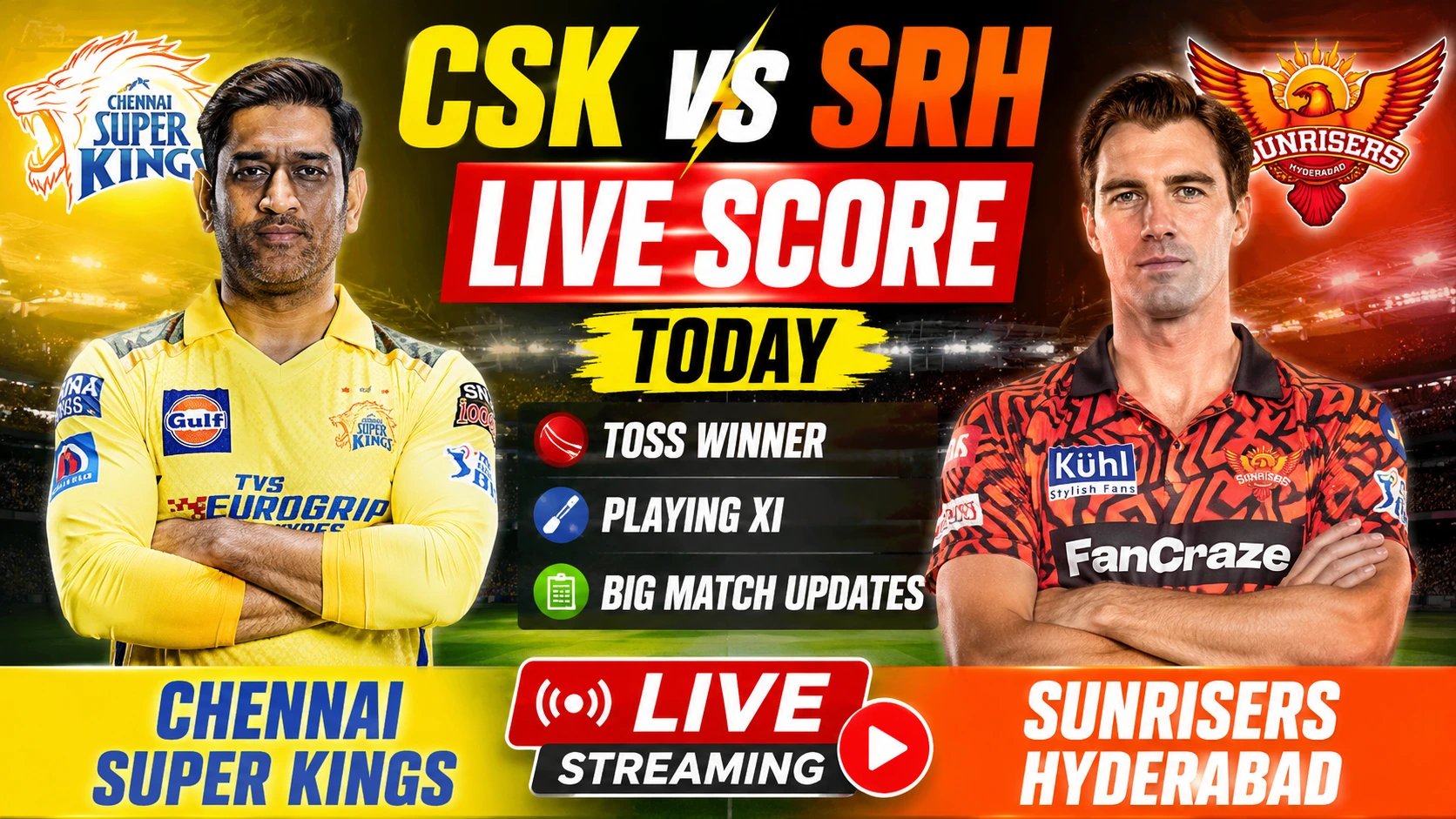 CSK vs SRH Live Score Today