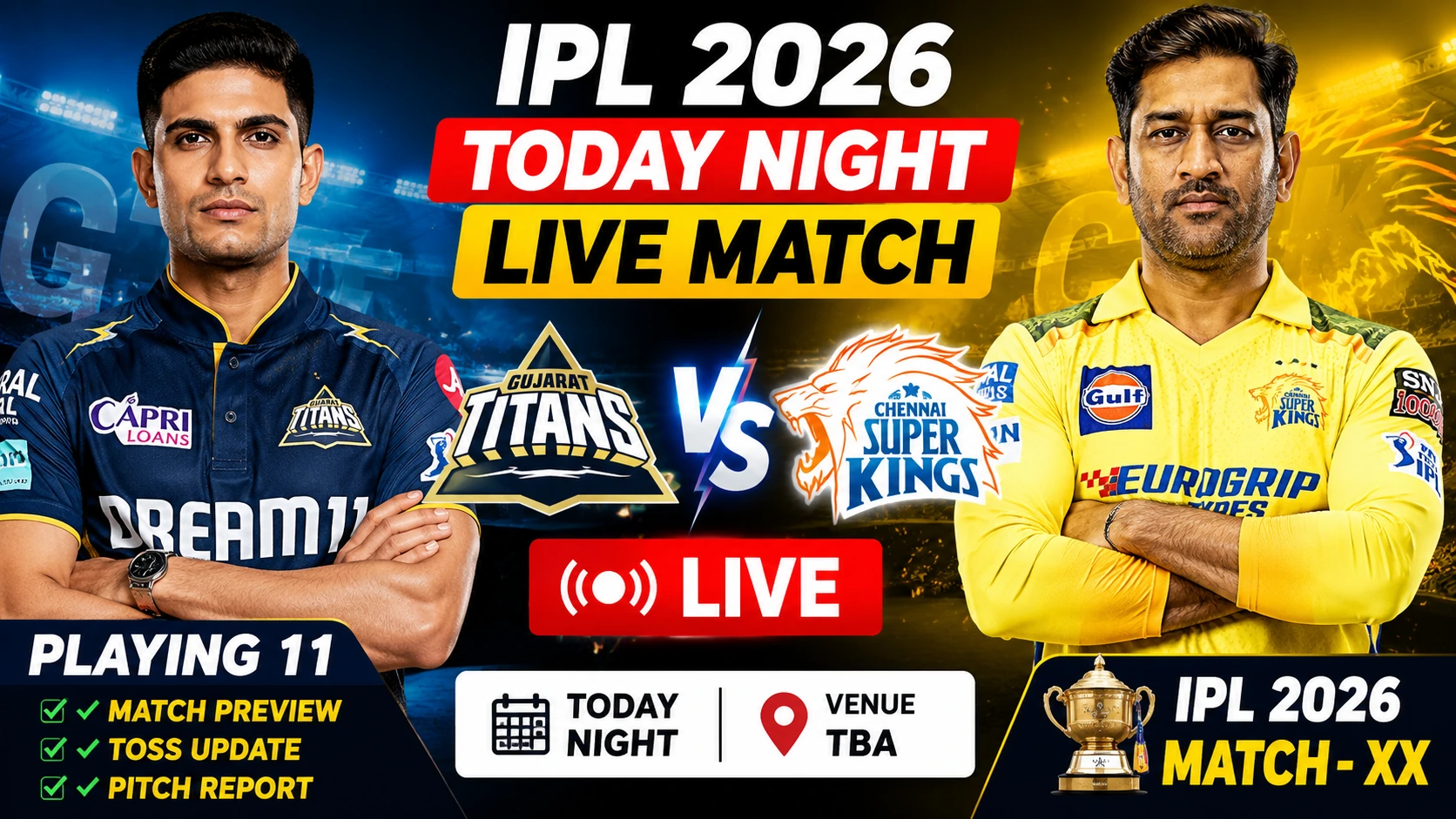 GT vs CSK today night live match IPL 2026 playing 11